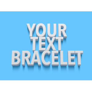 YOUR TEXT BRACELET