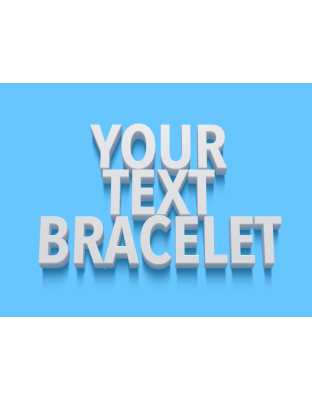 YOUR TEXT BRACELET