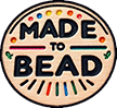 Made To Bead